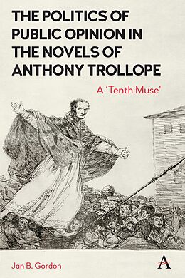 eBook (epub) The Politics of Public Opinion in the Novels of Anthony Trollope de Jan Gordon