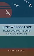 E-Book (epub) Lest We Lose Love von Scherto Gill