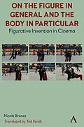 E-Book (epub) On The Figure In General And The Body In Particular: von Nicole Brenez