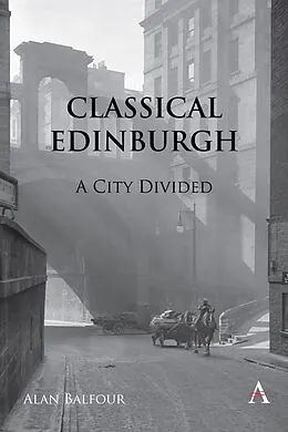 E-Book (epub) Classical Edinburgh von Alan H Balfour