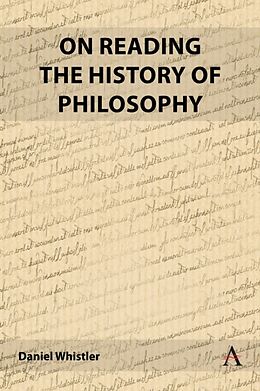 Livre Relié On Reading the History of Philosophy de Daniel Whistler