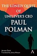 E-Book (epub) The Lonely Quest of Unilever's CEO Paul Polman von Jeroen Smit