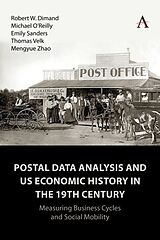 Couverture cartonnée Postal Data Analysis and Us Economic History in the 19th Century de Robert Dimand, Michael O'Reilly, Emily Sanders