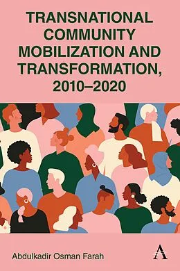 E-Book (epub) Transnational Community Mobilization and Transformation, 2010-2020 von Abdulkadir Osman Farah