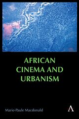 Couverture cartonnée African Cinema and Urbanism de Marie-Paule Macdonald