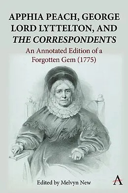 E-Book (epub) Apphia Peach, George Lord Lyttelton, and 'The Correspondents' von Melvyn New