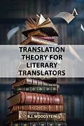E-Book (epub) Translation Theory for Literary Translators von B. J. Woodstein