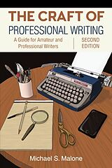 Fester Einband The Craft of Professional Writing, Second Edition von Michael S. Malone
