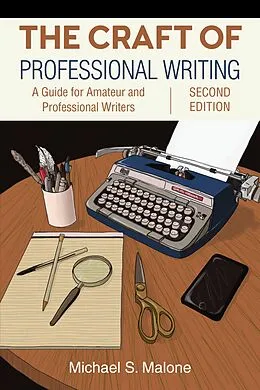 E-Book (epub) The Craft of Professional Writing, Second Edition von Michael S. Malone