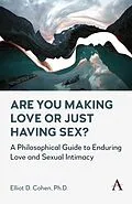 E-Book (epub) Are You Making Love or Just Having Sex? von Elliot D. Cohen