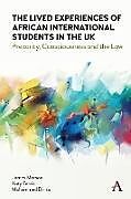 Couverture cartonnée The Lived Experiences of African International Students in the UK de James Marson, Katy Ferris, Mohammed Dirisu