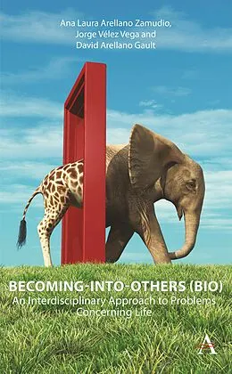 E-Book (epub) Becoming-Into-Others (BIO) von Ana Laura Arellano Zamudio, Jorge Vélez Vega, David Arellano Gault