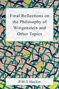 E-Book (epub) Final Reflections on Wittgenstein and Other Topics von P. M. S. Hacker
