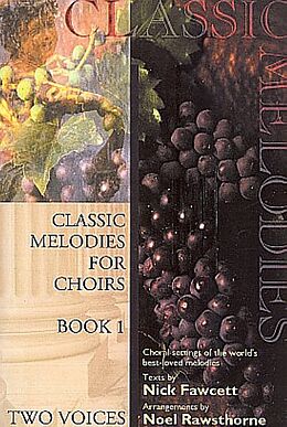  Notenblätter Classic Melodies for Choirs vol.1