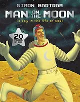 Kartonierter Einband (Kt) Man on the Moon von Simon Bartram