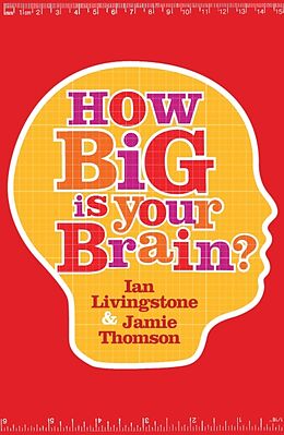 Couverture cartonnée How Big is Your Brain? de Ian Livingstone, Jamie Thomson