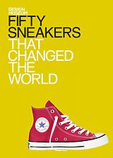 eBook (epub) Fifty Sneakers That Changed the World de Alex Newson