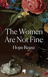 E-Book (epub) The Women Are Not Fine von Hope Reese