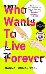Kartonierter Einband Who Wants to Live Forever von Hanna Thomas Uose