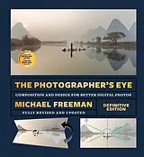 Kartonierter Einband The Photographer's Eye (Definitive Edition) von Michael Freeman