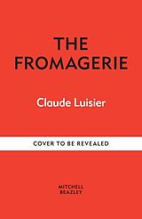 Livre Relié The Fromagerie de Claude Luisier