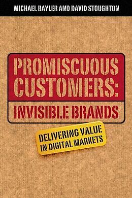 Couverture cartonnée Promiscuous Customers: Invisible Brands de Michael Bayler, David Stoughton