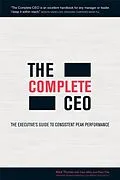 E-Book (pdf) The Complete CEO von Mark Thomas, Gary Miles, Peter Fisk