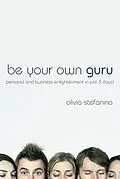 E-Book (pdf) Be Your Own Guru von Olivia Stefanino