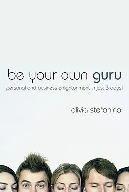 E-Book (pdf) Be Your Own Guru von Olivia Stefanino