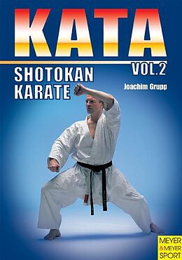 Kartonierter Einband Shotokan Karate KATA (Tome 2): Shotokan Karate Kata von Joachim Grupp