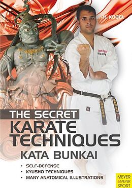 Couverture cartonnée The Secret Karate Techniques  Kata Bunkai de Helmut Kogel