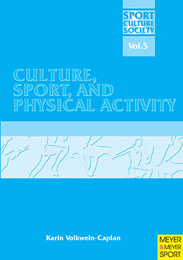 eBook (epub) Culture, Sport and Physical Activity de Karin Volkwein-Caplan
