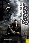 E-Book (epub) Soccer - Perfect Ball Control von Peter Schreiner