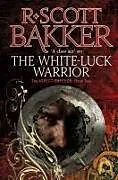 Poche format B The White Luck Warrior von R. Scott Bakker