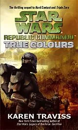 Kartonierter Einband Star Wars Republic Commando: True Colours von Traviss Karen