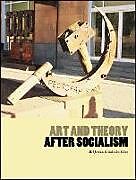 Art and Theory After Socialism