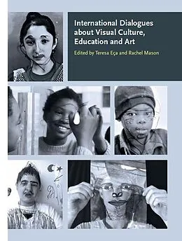 E-Book (epub) International Dialogues about Visual Culture, Education and Art von 