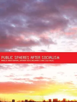 E-Book (epub) Public Spheres After Socialism von Angela Harutyunyan, Kathrin Horschelmann