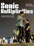 E-Book (epub) Sonic Multiplicities von Yiu Fai Chow, Jeroen de Kloet