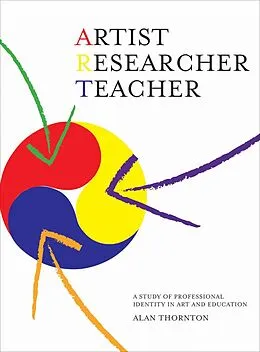 E-Book (epub) Artist, Researcher, Teacher von Alan Thornton