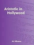 E-Book (epub) Aristotle in Hollywood von Ari Hiltunen