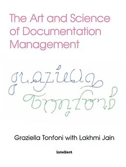 E-Book (epub) The Art and Science of Documentation Management von Lakhmi Jain, Graziella Tonfoni