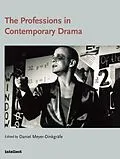 E-Book (epub) The Professions in Contemporary Drama von Daniel Meyer-Dinkgräfe