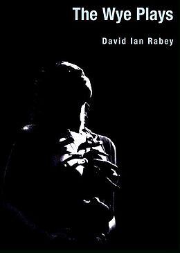 E-Book (epub) The Wye Plays von David Ian Rabey