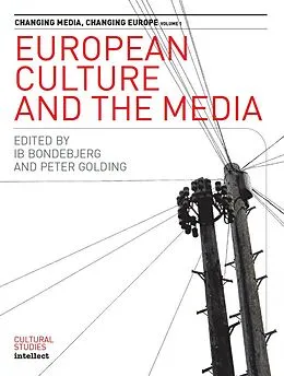 E-Book (pdf) European Culture and the Media von Ib Bondebjerg, Peter Golding