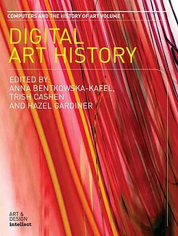 E-Book (epub) Digital Art History von Anna Bentkowska-Kafel, Trish Cashen, Hazel Gardiner
