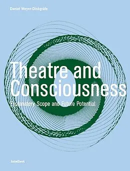 E-Book (epub) Theatre and Consciousness von Daniel Meyer-Dinkgräfe
