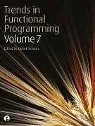 E-Book (epub) Trends in Functional Programming Volume 7 von 