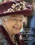 E-Book (epub) Her Majesty Queen Elizabeth II Platinum Jubilee Celebration von Brian Hoey