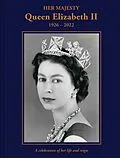 E-Book (epub) Her Majesty Queen Elizabeth II: 1926-2022 von Brian Hoey